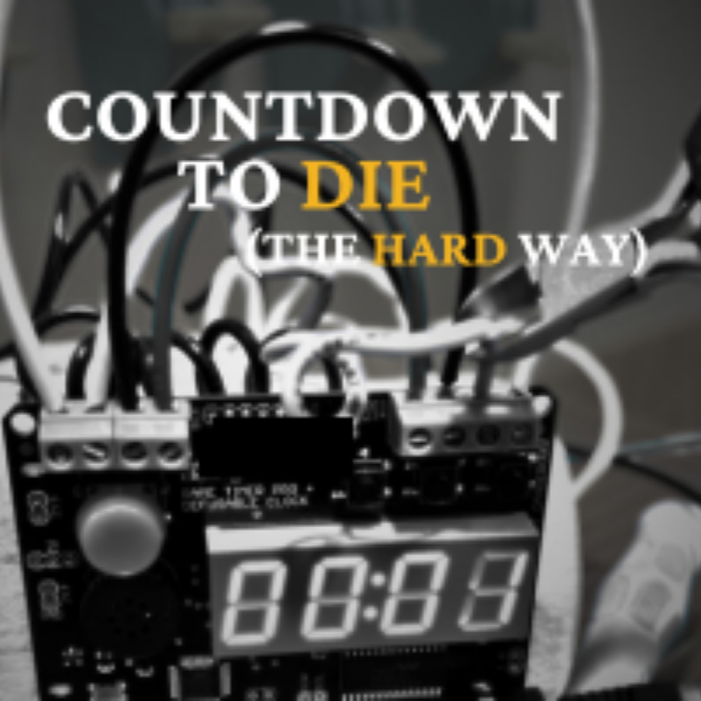 Countdown to DIE... the HARD way